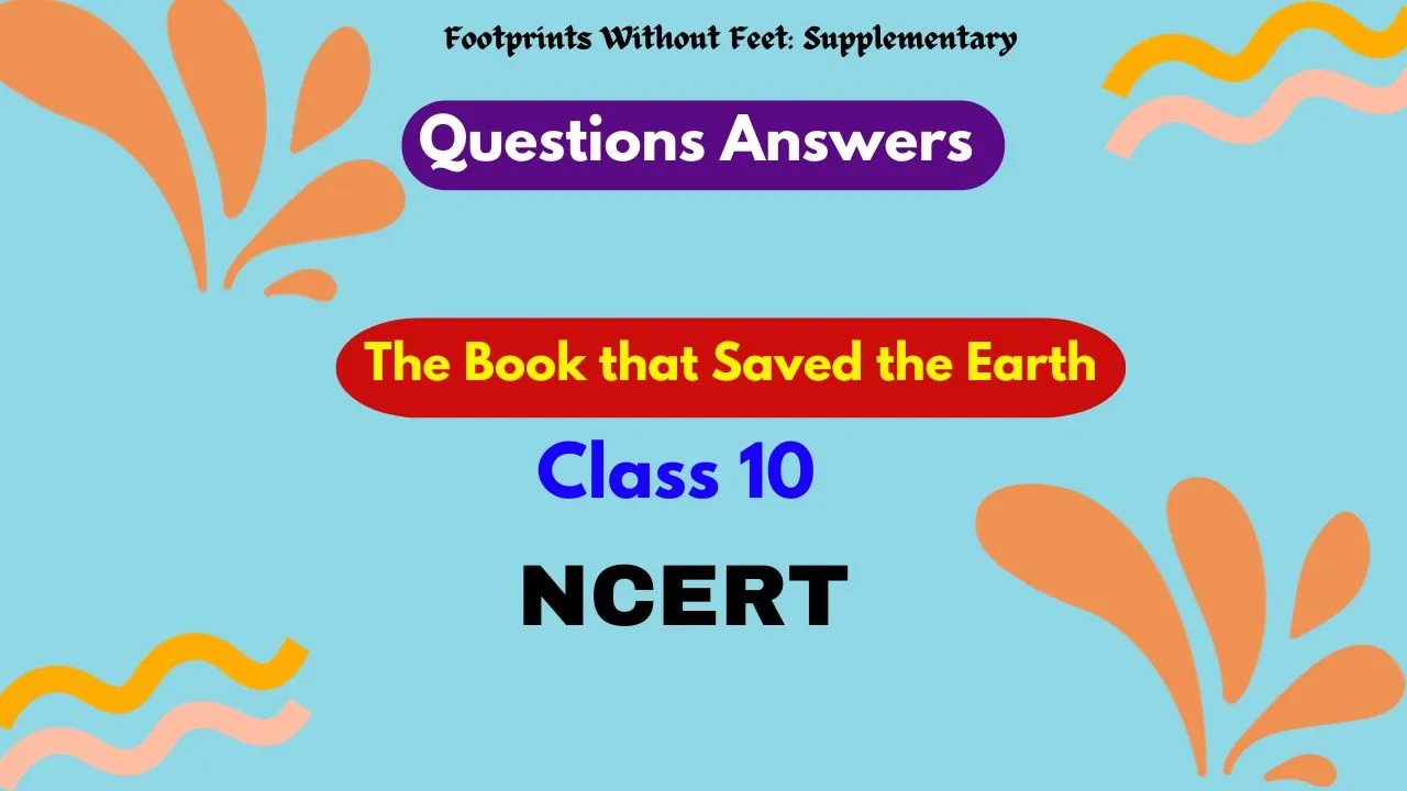 The Book That Saved The Earth Class 10 Question Answer 2024