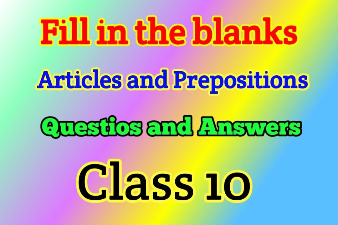 Blanks Filling With Articles And Prepositions Class