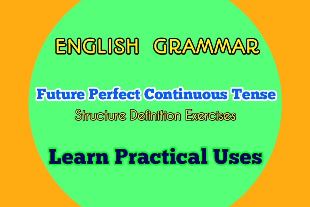 future-perfect-continuous-tense-structure-rules-and-examples