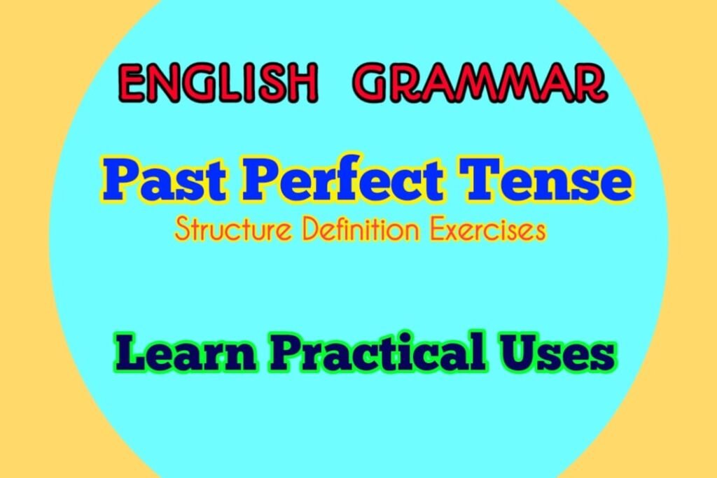 Past Tense Definition Structure Types Uses and Examples