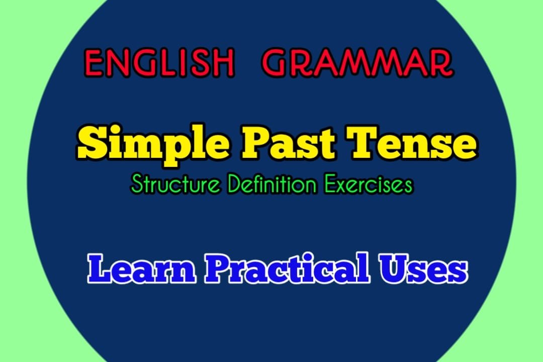 Simple Past Tense Definition Structure And Examples