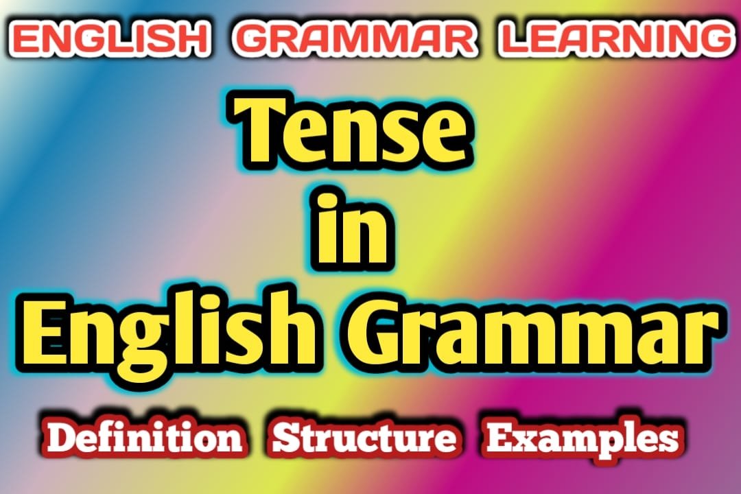 Tense In English Grammar Structure Definition And Examples