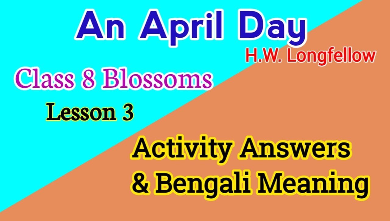 an-april-day-class-8-bengali-meaning-and-activity-answers