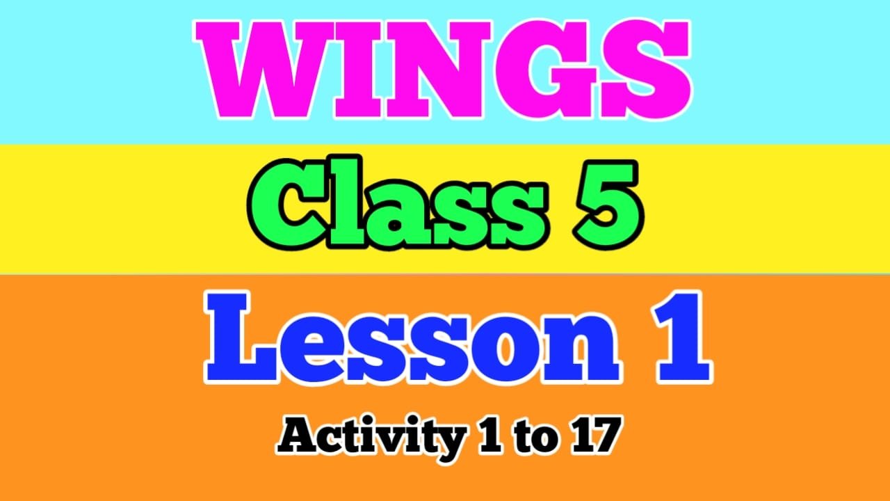 class-5-wings-lesson-1-answers-activity-1-to-activity-17