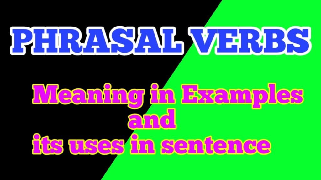 Phrasal Verbs – Approach English Grammar CBSE ICSE WBBSE