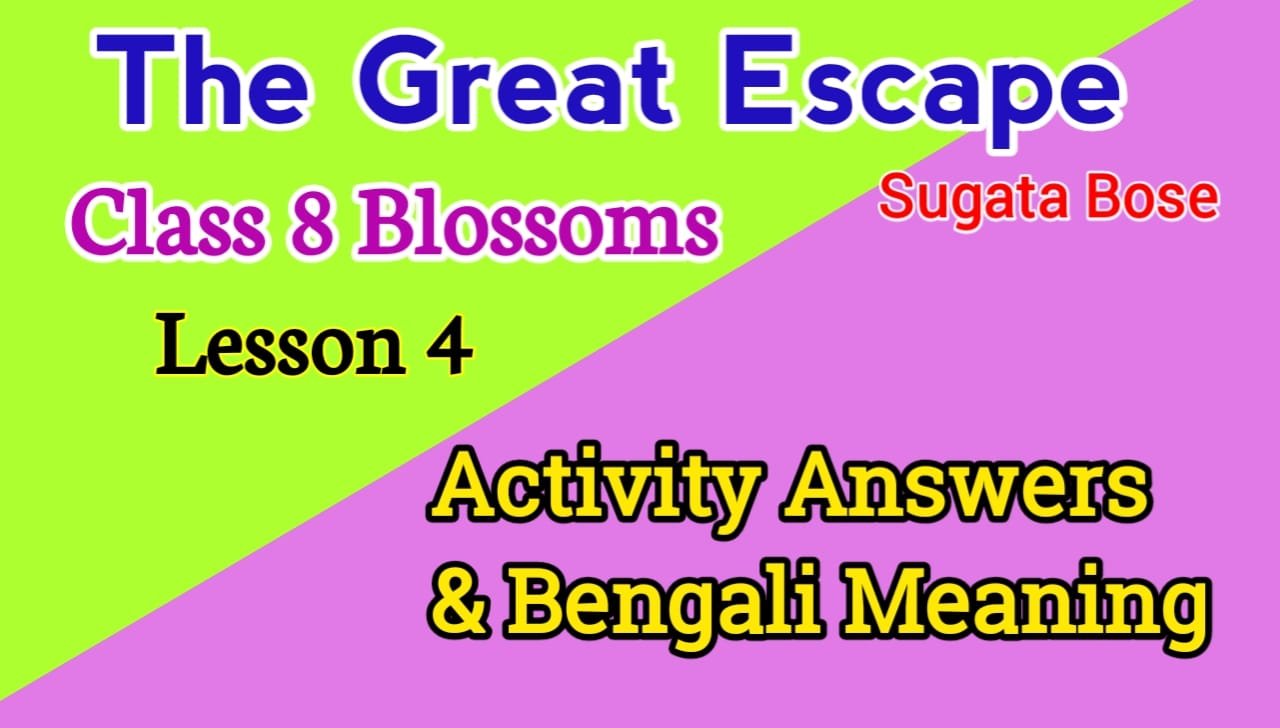 The Great Escape Class 8 Activity Answers Bengali Meaning