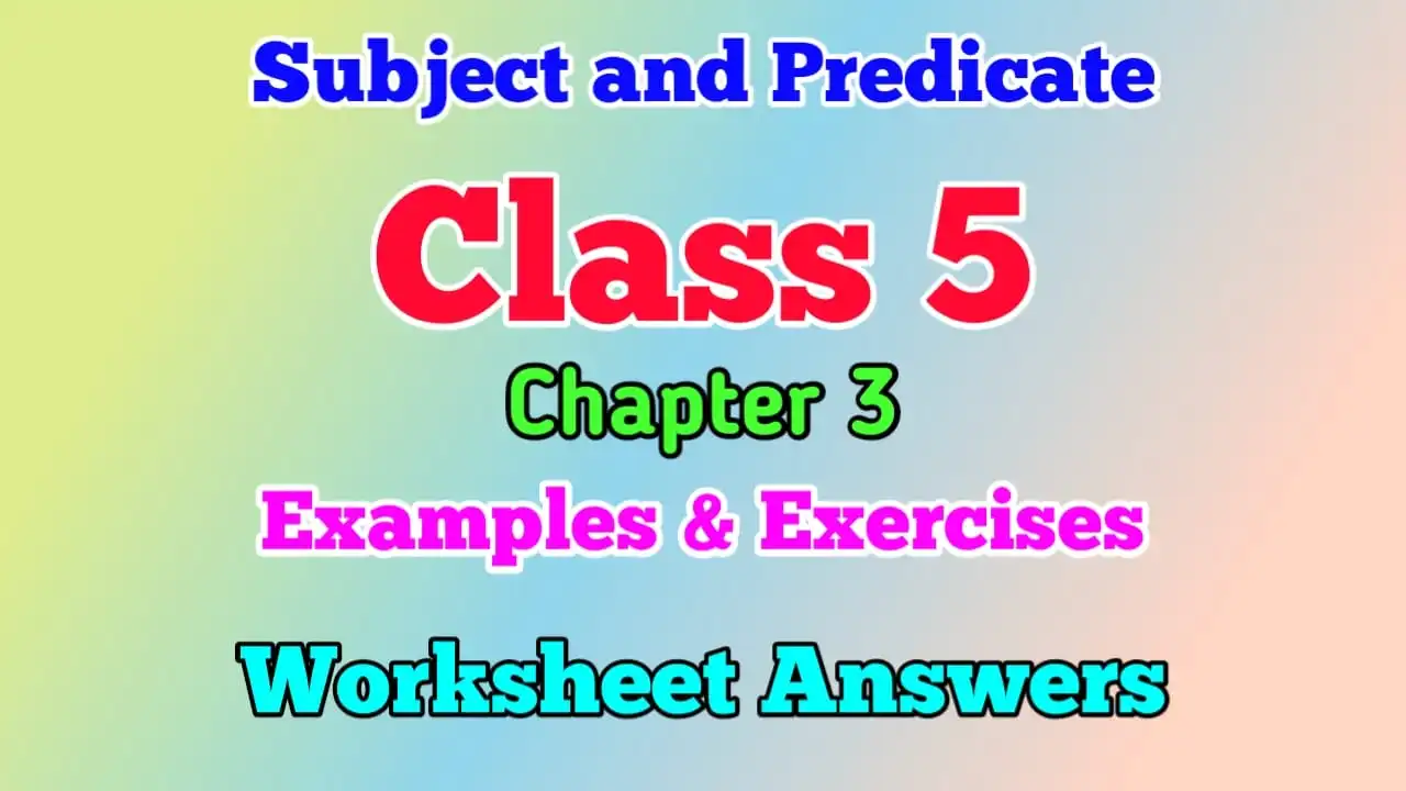 Subject and Predicate Class 5 English Grammar Worksheet