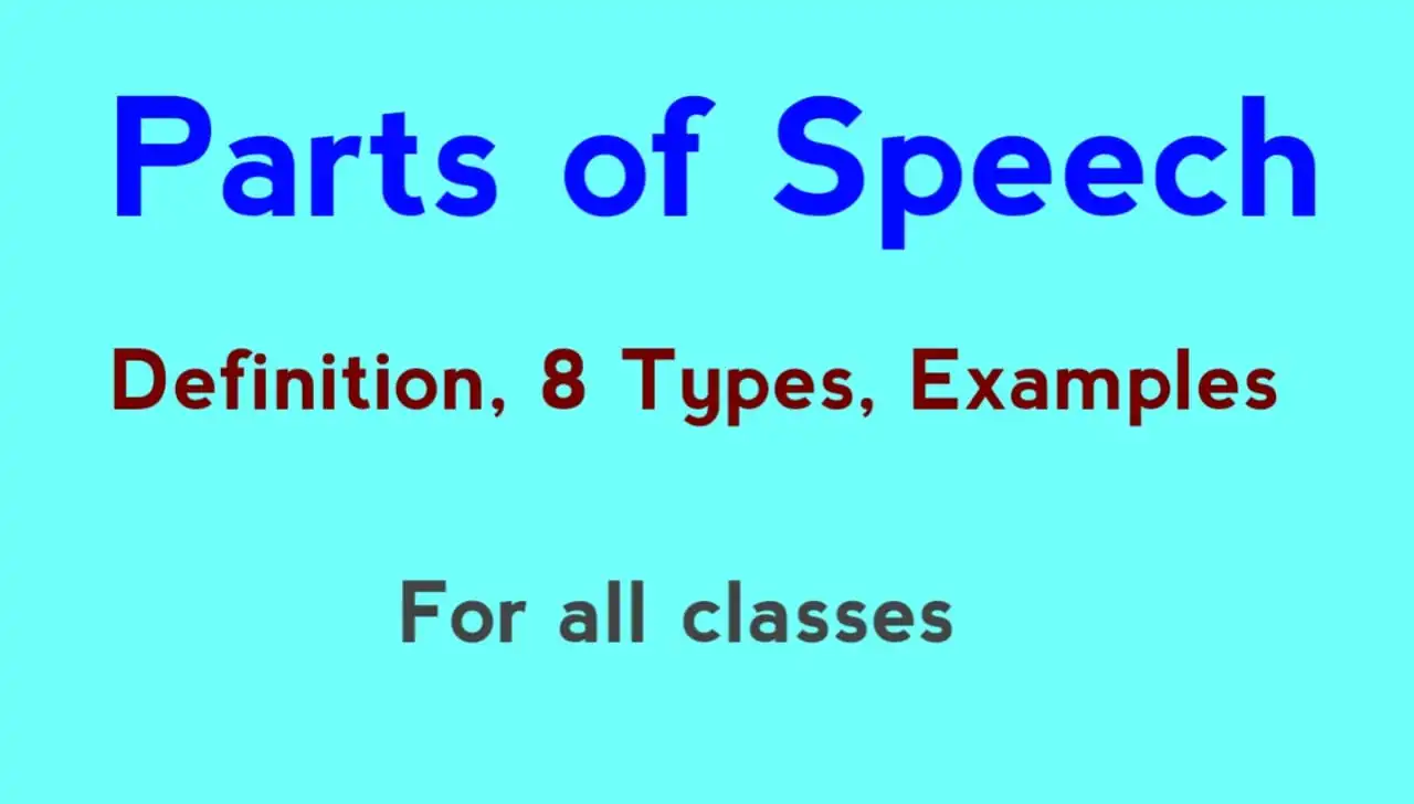 Parts of Speech Definition (8)Types and Examples