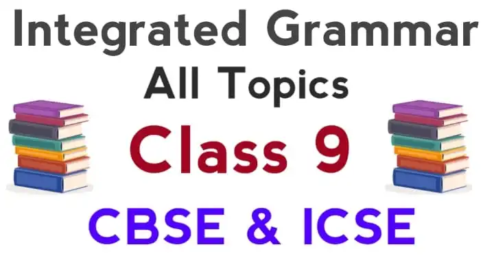 Integrated Grammar Exercises for Class 9 with Answers