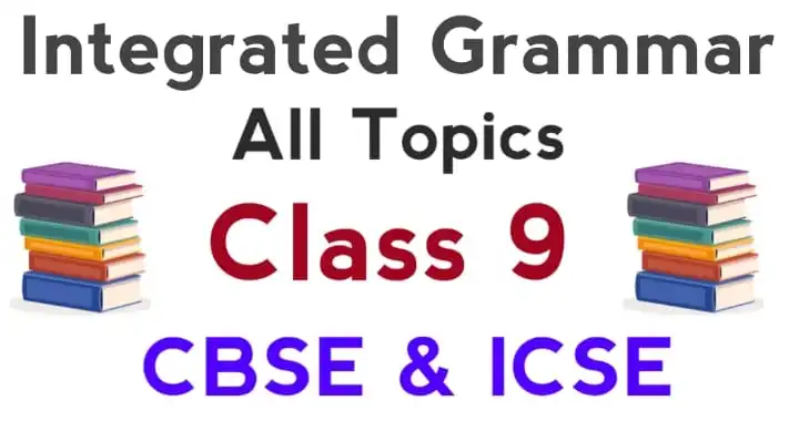 Integrated Grammar Exercises For Class 9 With Answers