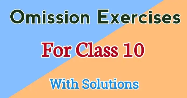 omission-exercises-for-class-10-with-solutions