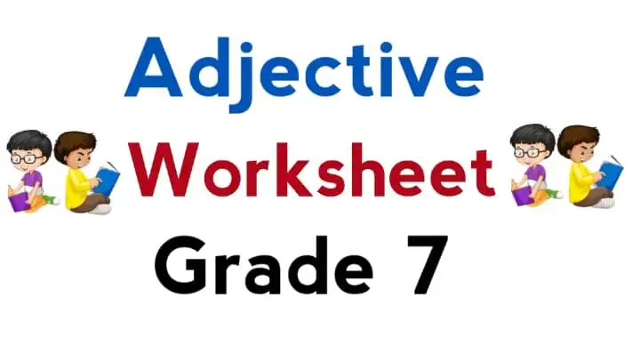 Adjectives Exercises For Class 7