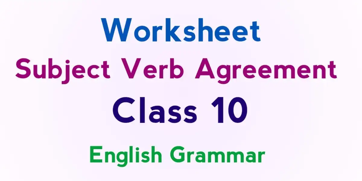 subject-verb-agreement-class-10-worksheet-answers-notes-rules