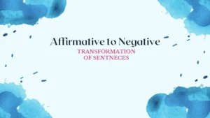 Affirmative to Negative Transformation of Sentences