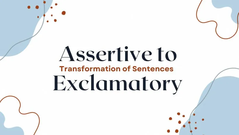 Assertive to Exclamatory Transformation of Sentences