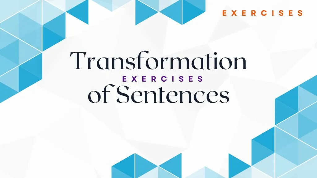 transformation-of-sentences-exercises