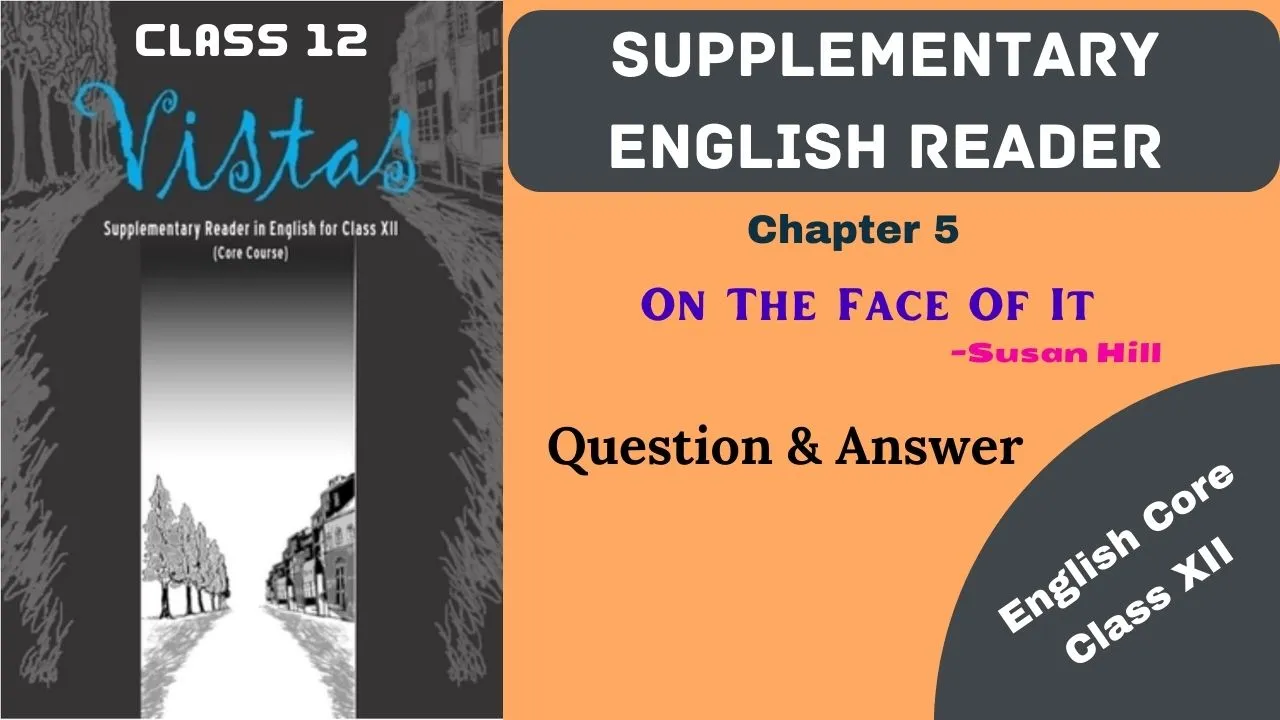 On the Face of It Questions Answers Class 12 2024