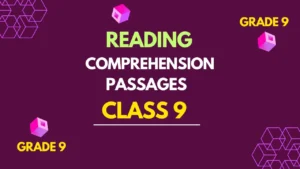 15 Class 9 Reading Comprehension Passages with Answers