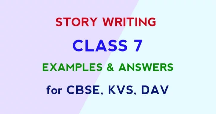 Class 7 Story Writing in English with Topics and Answers