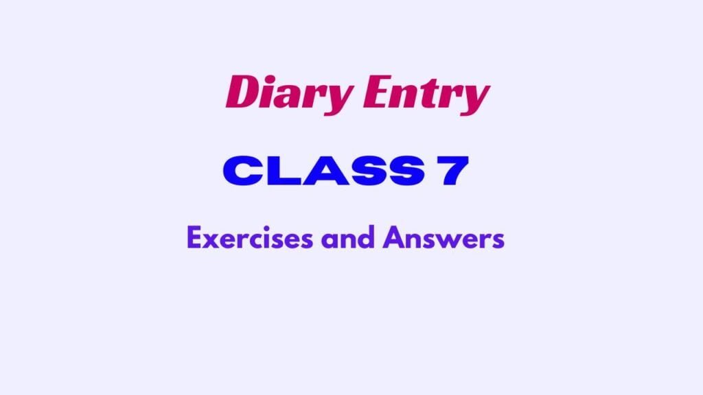 Format Of Diary Entry For Class 7 With Answers