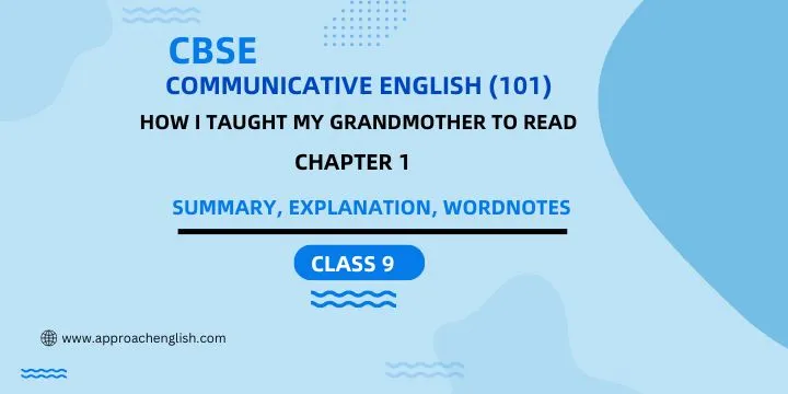 Summary How I Taught My Grandmother to Read Class 9